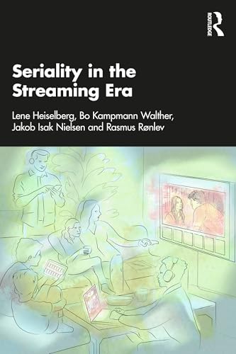 Seriality in the Streaming Era analyse média et narration des séries