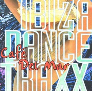 Ibiza-Cafe Del Mar-Dance Traxx