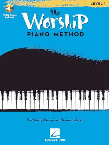 The Worship Piano Method Level 1 | Wendy Stevens & Teresa Ledford | Beginner Piano Method for Christian Worship Students | Introductory Piano Lessons with Audio Online Hymns Repertoire