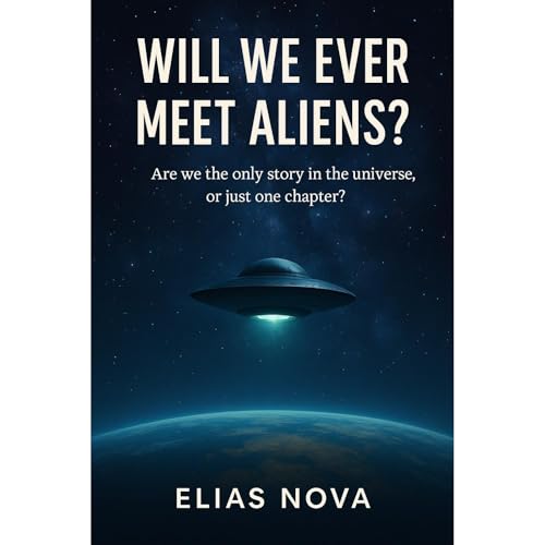 Elias Nova presents Will We Ever Meet Aliens? episode artwork