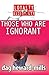 Those who are Ignorant