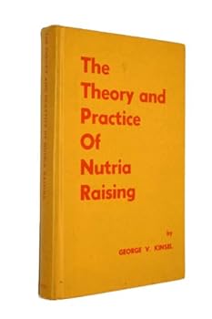 Hardcover The theory and practice of nutria raising Book