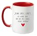 Produktbild LIEBTASTISCH ''Keine Sorge, Schatz... Ich werde Dich für den Rest deines Lebens Nerven!'' - Made in Germany - hochwertige Qualität - Liebestasse - Kaffeetasse - Teetasse - Geschenk  (Rot)