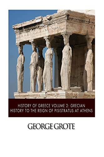 History of Greece Volume 2: Grecian History to ... 1505387906 Book Cover