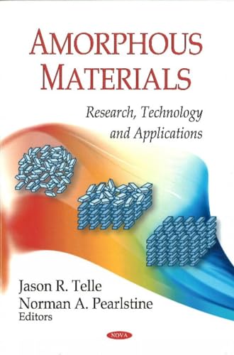 Amorphous Materials: Research, Technology and Applications