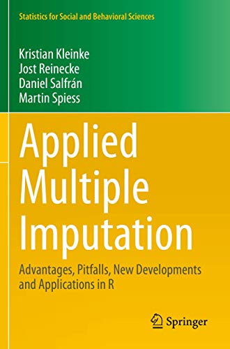 Applied Multiple Imputation: Advantages, Pitfalls, New Developments and Applications in R (Statistics for Social and Behavioral Sciences)