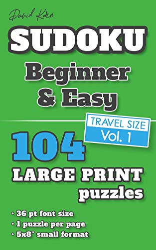 David Karn Sudoku – Beginner & Easy Vol 1: 104 Puzzles, Travel Size, Large Print, 36 pt font size, 1 puzzle per page