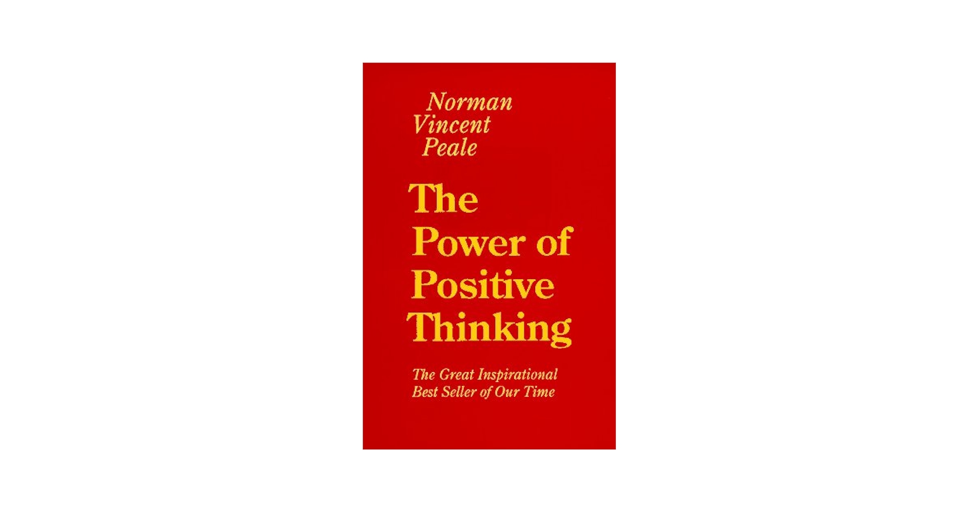 The Power of Positive Thinking: Peale, Norman Vincent