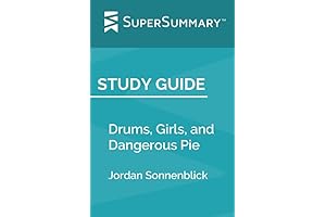 Drums, Girls, and Dangerous Pie: Study Guide by SuperSummary