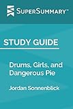 Study Guide: Drums, Girls, and Dangerous Pie by Jordan Sonnenblick (SuperSummary)