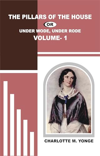 The Pillars of the House Volume- 1 (English Edition)