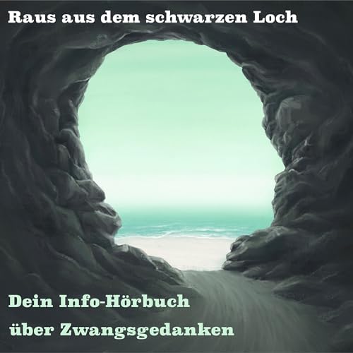 Raus aus dem schwarzen Loch - Dein Info H&amp;ouml;rbuch &amp;uuml;ber Zwangsgedanken | Raphael Kleine-Termeer episode artwork