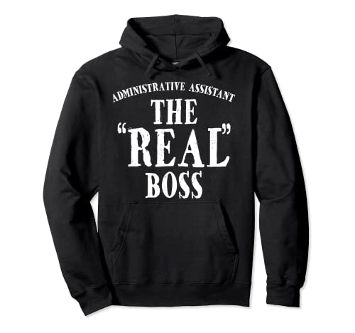 Administrative Assistant The Real Boss Admin Camiseta Sudadera con Capucha
