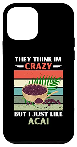 ���B���e�[�W They Think Im Crazy But I Just Like Acai Fruit Lover �X�}�z�P�[�X iPhone 12 mini �p
