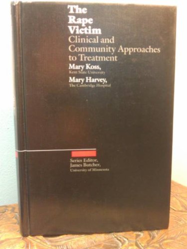 The Rape Victim: Clinical and Community Approaches to Treatment