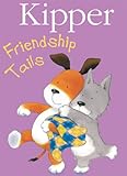 Kipper: Friendship Tails