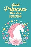  Just Princess Who Love Boat racing: Unicorn Notebook Boat racing Player For Doodling, Sketching, And Notes/ Magical Athletes Gift, Boat racing Lover