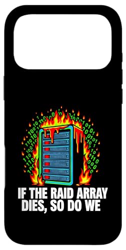 IT Sysadmin If The RAID Array Dies So Do We �X�}�z�P�[�X iPhone 17 Pro Max �p
