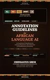 Annotation Guidelines for African Language AI: A Practitioner's Handbook for Cultural Alignment, Bias Detection, and Morphological Annotation