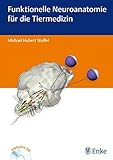 neuroanatomie trepel amazon  Funktionelle Neuroanatomie für die Tiermedizin
