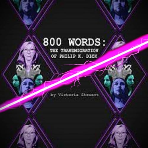 Interview - Reggie Herbert & Victoria Stewart - 800 Words: The Transmigration of Philip K. Dick
