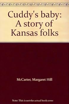 Unknown Binding Cuddy's baby: A story of Kansas folks Book