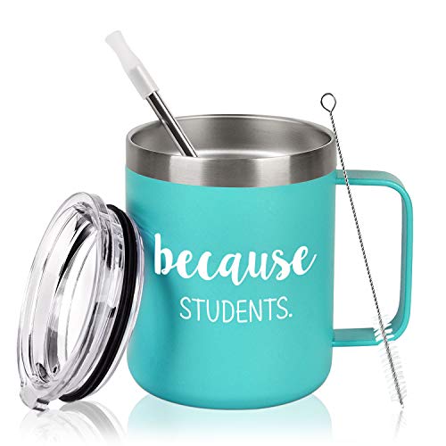 Because Students Stainless Steel Coffee Mug, Teacher Gifts for Teachers Women Men Coworkers