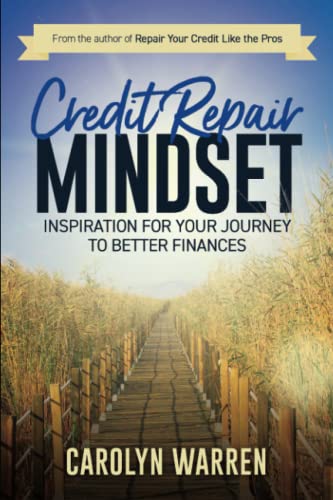 Credit Repair Mindset: Inspiration for your journey to better finances