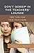 Don't Gossip in the Teachers' Lounge: 150 Tips for New Teachers