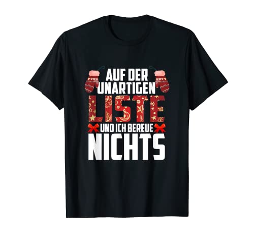 Auf Der Unartigen Liste Ich Bereue Nichts - Weihnachtsmann T-Shirt