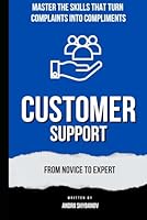 Customer Support: From Novice to Expert B0F5M4LN58 Book Cover