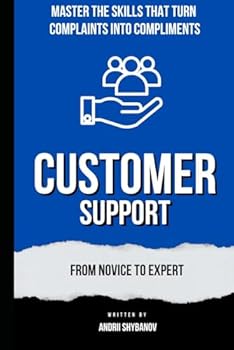 Paperback Customer Support: From Novice to Expert Book