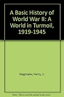 A Basic History of World War II: A World in Turmoil, 1919-1945 0840346980 Book Cover