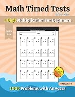 Math Timed Tests: Daily Practice Multiplication Workbook for Beginners, Kids, Grade 1st, 2nd, 3rd, 4th, 5th, 6th, and 7th, Improve your Pre-Algebra Skills B0B7CS6JMF Book Cover
