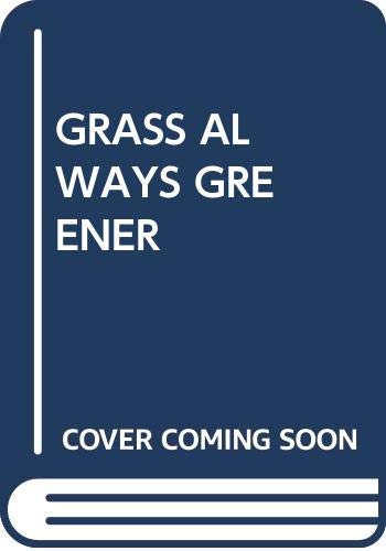 Grass Always Greener 0449201066 Book Cover