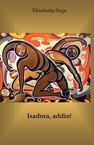 Isadora, addio! (Italian Edition)