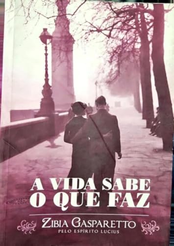 A Vida sabe o que faz