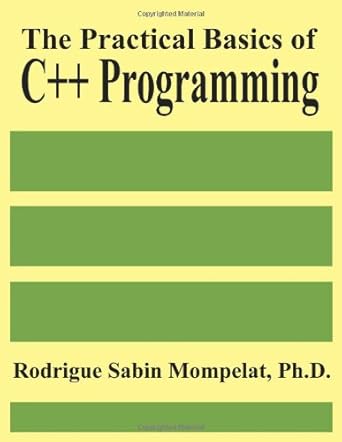 Amazon.com: The Practical Basics of C++ Programming: 9780875730974 ...