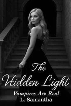 Paperback The Hidden Light: Vampires Are Real Book