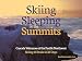 Skiing and Sleeping on the Summits: Cascade Volcanoes of the Pacific Northwest