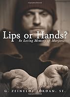 Lips or Hands? 1681872285 Book Cover