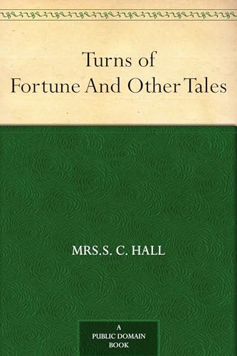 Turns of Fortune, and Other Tales