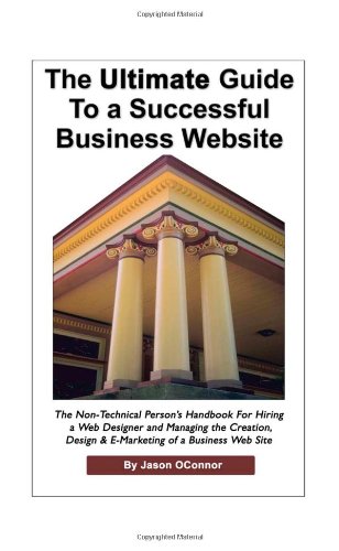 The Ultimate Guide to a Successful Business Website - The Non-Technical ...