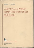Cadalso: El Primer Romantico Europeo de Espaa (Spanish Edition) 8424905911 Book Cover