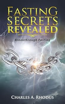 Paperback FASTING SECRETS REVEALED: Breakthrough Fasting (Prayer and Fasting) Book