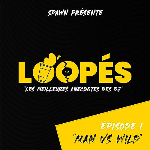 Loop&eacute;s S01 ep1 Man vs Wild