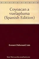 Coyoacan a vuelapluma 968619200X Book Cover