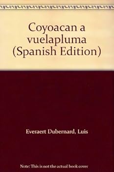 Unknown Binding Coyoaca´n a vuelapluma (Spanish Edition) [Spanish] Book