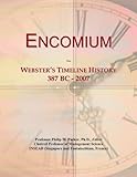  Encomium: Webster\'s Timeline History, 387 BC - 2007
