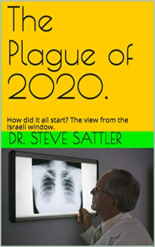 The Plague of 2020.: How did it all start? The view from the Israeli window.